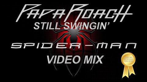 Papa Roach- Still Swingin’ (Spider-Man Video Mix)