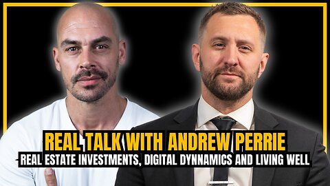 Real Estate Investment, Digital Dynamics & Living Well | Andrew Perrie | EP 1