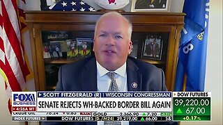 Biden's border message is 'so mixed': Rep. Scott Fitzgerald