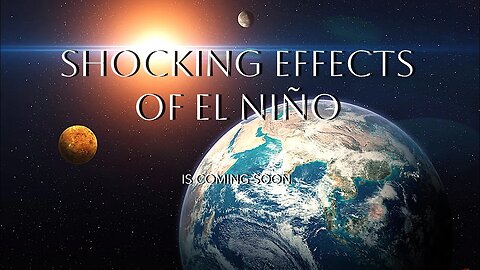 Earth's Doom in 2024 || The Shocking Effects of El Niño!