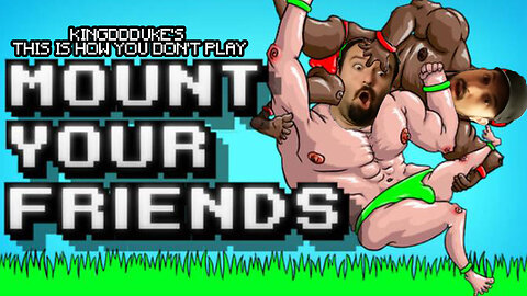 This is How You DON'T Play Mount Your Friends - DSP and John Rambo Funny Moments - KingDDDuke # 169