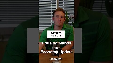 Weekly 1-Minute Housing Market & Economy Update