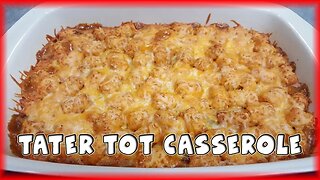 Tater Tot Casserole