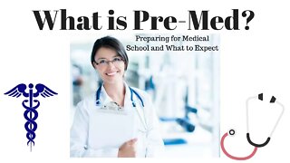 What is Pre-Med? | How to Prepare For Medical School and What You Should Know