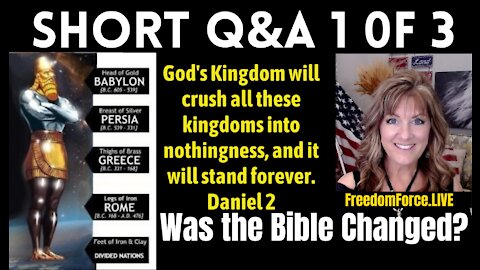 Q&A 1 of 3-Was the Bible Changed? (Nebuchadnezzar & Daniel) 11-21-21