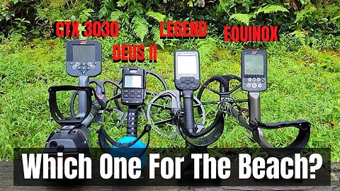 How Would You Rank These Metal Detectors For The Beach? I Made My Picks. What Say You?