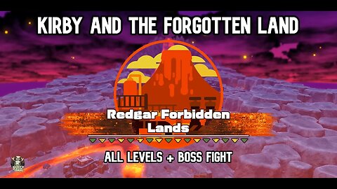 Kirby and the Forgotton Land Gameplay - Redgar Forbidden Lands - All Levels + Boss Fight