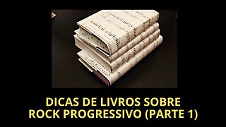 DICAS DE LIVROS SOBRE ROCK PROGRESSIVO (PARTE 1)