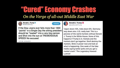 "Cured" Economy Crashes - Verge of All-Out War in Middle East