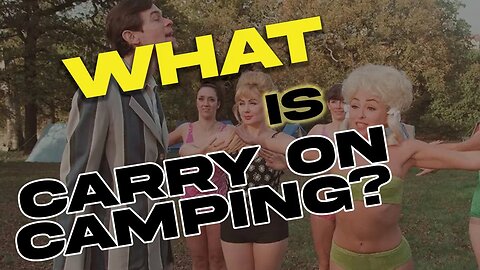 WHAT is Carry on Camping? {Montage - April 2023}