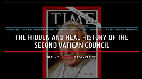 The Hidden and Real History Of Vatican II