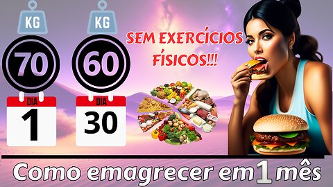 How to Lose 10kg in 1 Month Without Exercising | Como perder 10kg em 1 Mês Sem Exercícios