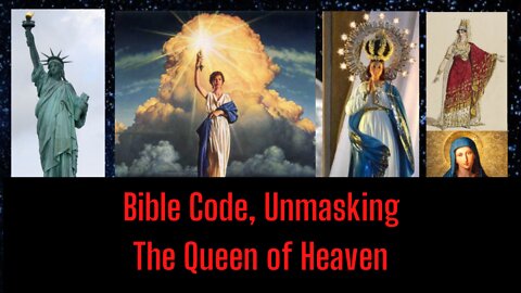 Bible Code, Unmasking the Queen of Heaven