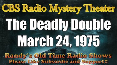 CBS Radio Mystery Theater The Deadly Double March 24, 1975