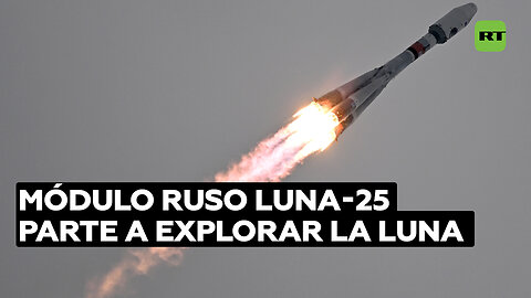 Rusia lanza con éxito el módulo Luna-25 hacia el polo sur del satélite natural de la Tierra