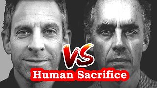 Jordan Peterson challenges Sam Harris on Human Sacrifice