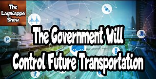 The Government Will Control Future Transportation