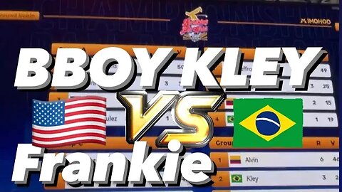 Bboy Kley (Brazil) vs Frankie (USA)