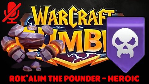 WarCraft Rumble - Rok'Alim the Pounder Heroic - Undead