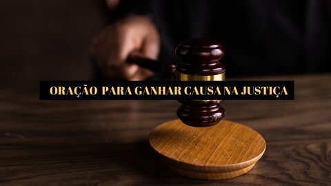 ORAÇÃO PARA GANHAR CAUSA NA JUSTIÇA