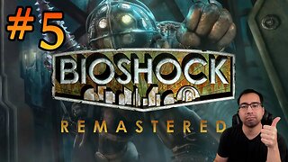 Bioshock Remastered Full Playthrough - Part 5