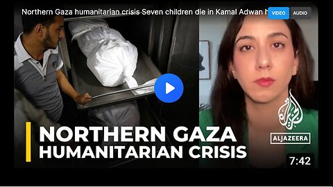 The humanitarian crisis in Northern Gaza