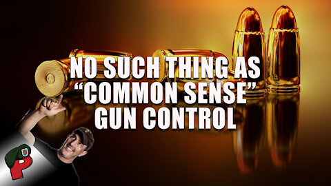 No Such Thing as "Common Sense" Gun Control | Grunt Speak Highlights