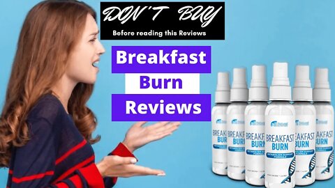 Breakfast Burn Reviews (80% Off) Bad Reviews Or Trustworthy?