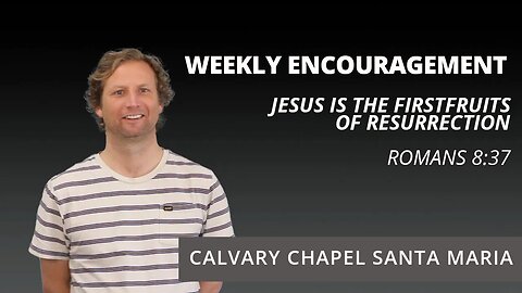 Weekly Encouragement | Romans 8