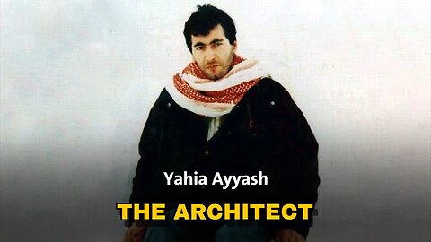 Yehya Ayyash: The Architect