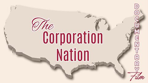 Documentary: The Corporation Nation