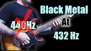 Black Metal At 432 Hz