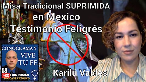 ¡ SUPRIMIDA ‼ Misa Tradicional en México / TESTIMONIO Feligrés / Karilú Valdés con Luis Roman / FSSP