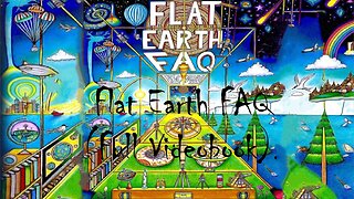 Flat Earth FAQ (Full Videobook) Eric Dubay 😎