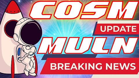 MULN Stock (Mullen Automotive) Extension or Reverse Stock Split | COSM Stock Thursday's Expectations