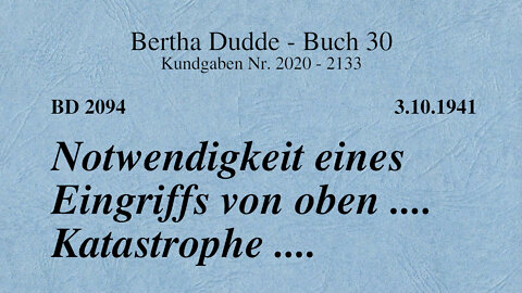 BD 2094 - NOTWENDIGKEIT EINES EINGRIFFS VON OBEN .... KATASTROPHE ....