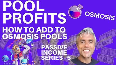 PROFIT WITH POOLS - HOW TO ADD AND BOND - EARN PASSIVE INCOME WITH OSMOSIS DEX - 5 -