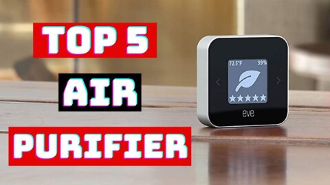 Top 5 Best Air Purifier