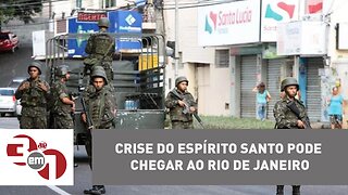 Crise do Espírito Santo pode chegar ao Rio de Janeiro