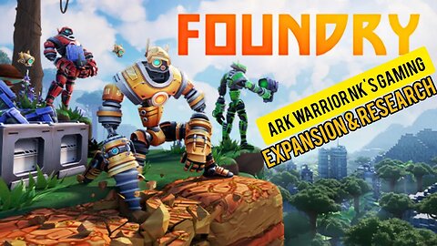 Foundry - Expansion and more research
