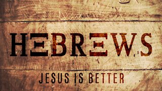 Building a Life of Faith (Hebrews 11:1-3)