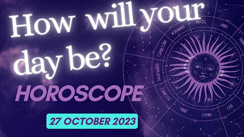 What the Horoscopes hold hold for you on October 27, 2023