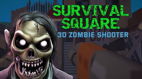 Survival Square Review 3D Zombie Shooter | Indie Games Spotlight