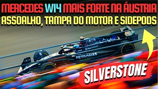 Mercedes W14 mais forte no GP da Áustria | Novos sidepods em Silverstone