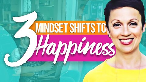 How To Be Happy Again | 3 Mindset Shifts to Happiness!