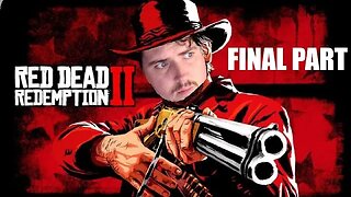 Red Dead Redemption 2 Full Playthrough l FINAL PART l With Forfeits