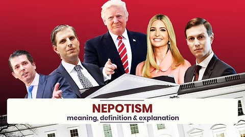 What is NEPOTISM?