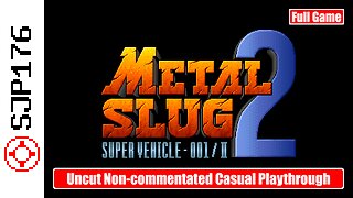 Metal Slug 2 Turbo—Full Game—Uncut Non-commentated Casual Playthrough