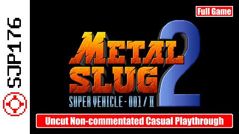 Metal Slug 2 Turbo—Full Game—Uncut Non-commentated Casual Playthrough