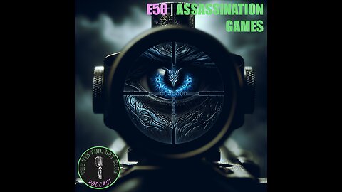 E50 | Assassination Games | SHORT
